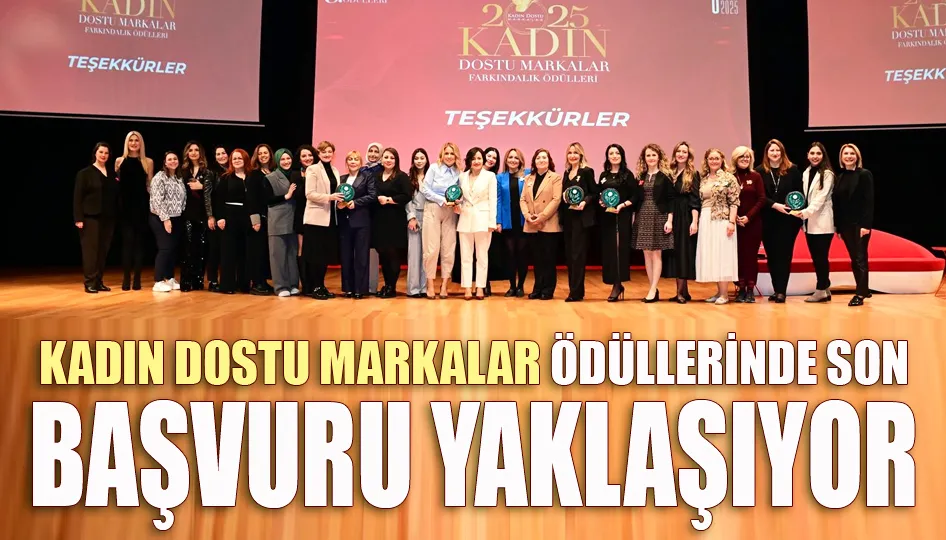 Kadın dostu markalar ödüllerinde son başvuru yaklaşıyor