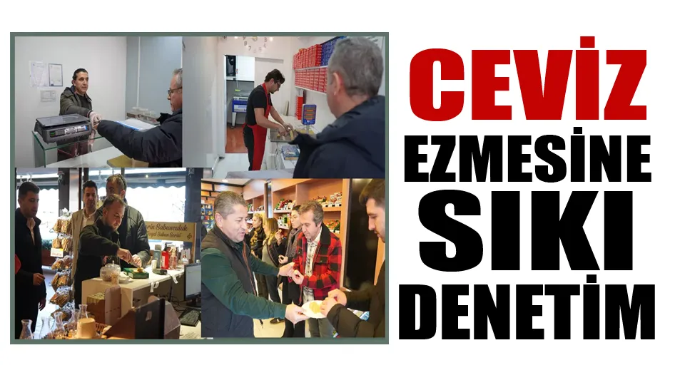 Ceviz Ezmesine sıkı denetim