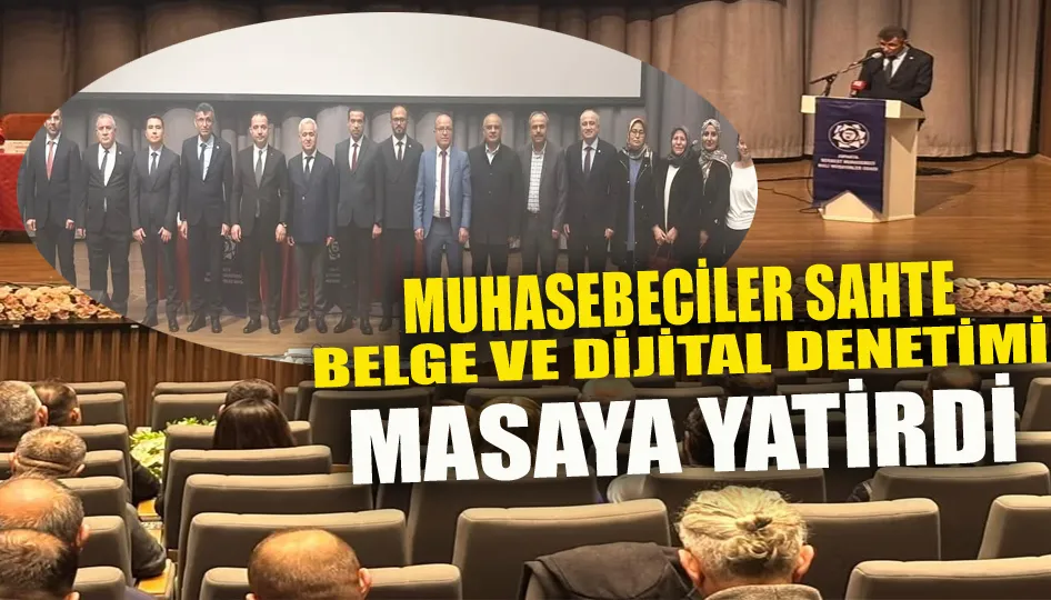 Muhasebeciler sahte belge ve dijital denetimi masaya yatırdı