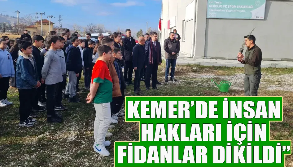 Kemer’de İnsan Hakları için fidanlar dikildi”