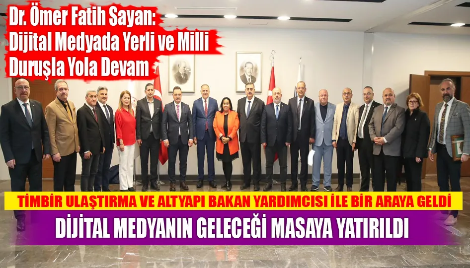 Dr. Ömer Fatih Sayan: Dijital Medyada Yerli ve Millî Duruşla Yola Devam