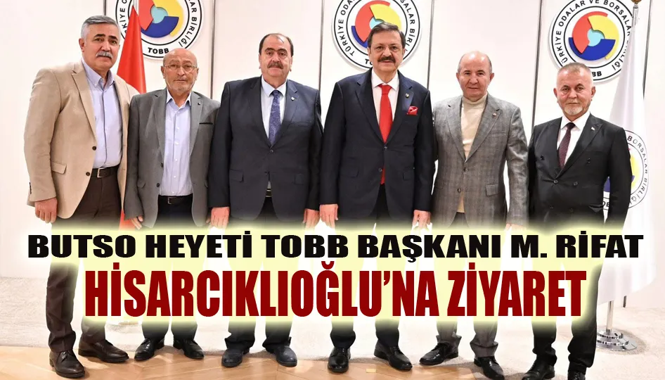 Meçikoğlu TOBB başkanı M. Rifat Hisarcıklıoğlu’na ziyaret