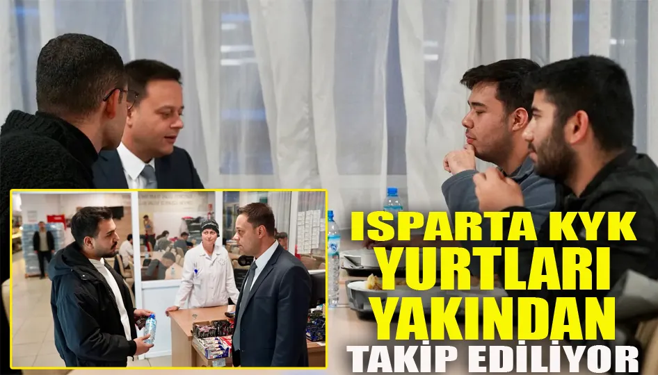 Isparta KYK yurtları yakından takip ediliyor