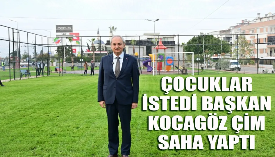 Çocuklar istedi, Başkan Kocagöz çim saha yaptı