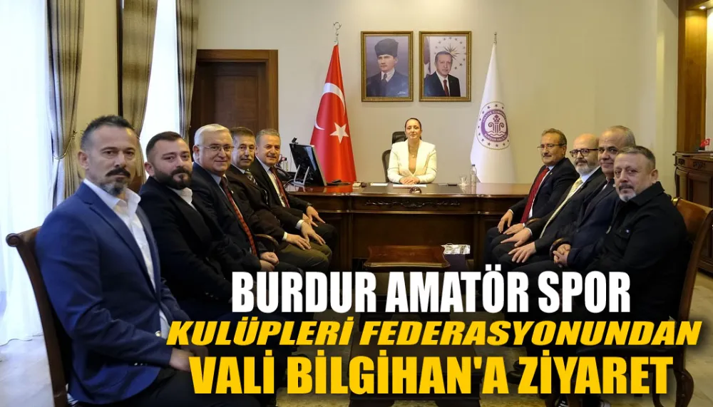 Burdur amatör spor kulüpleri Federasyonundan Vali Bilgihan