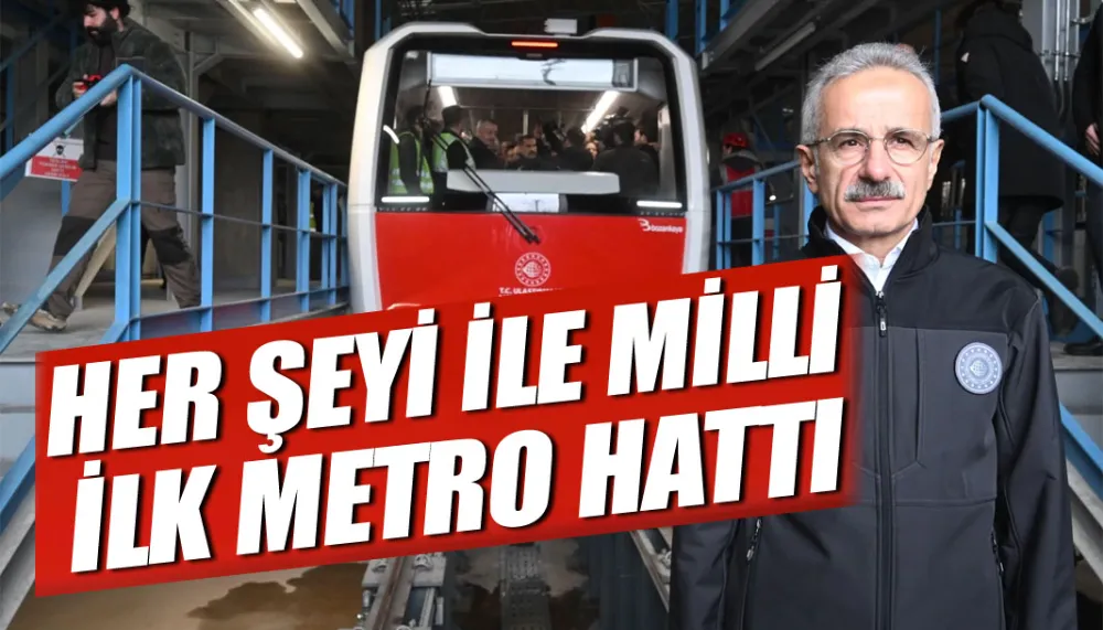 Her şeyi ile milli ilk metro hattı