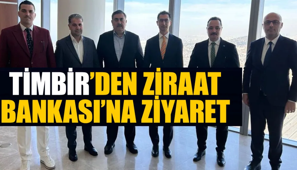 TİMBİR’den Ziraat Bankası’na ziyaret