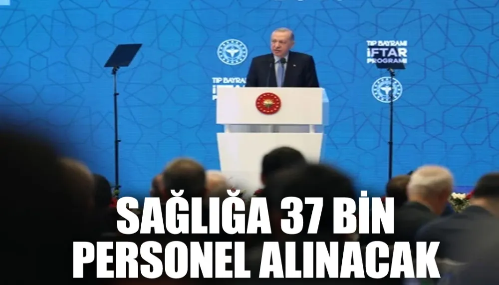 Sağlığa 37 bin personel alınacak