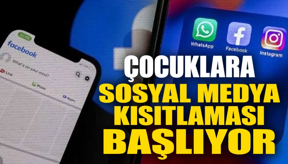 Çocuklara sosyal medya kısıtlaması başlıyor