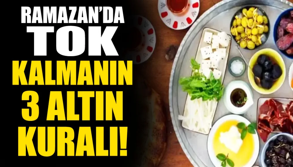 Ramazan’da tok kalmanın 3 altın kuralı!