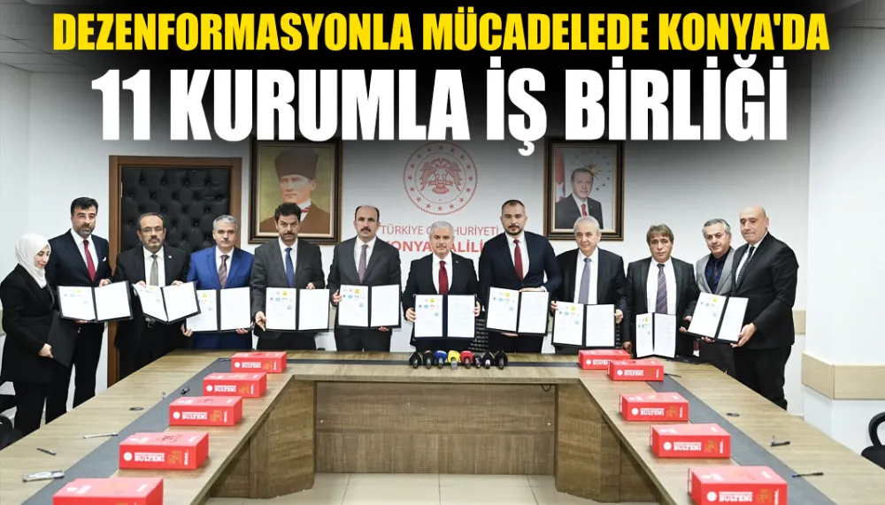 Dezenformasyonla mücadelede Konya