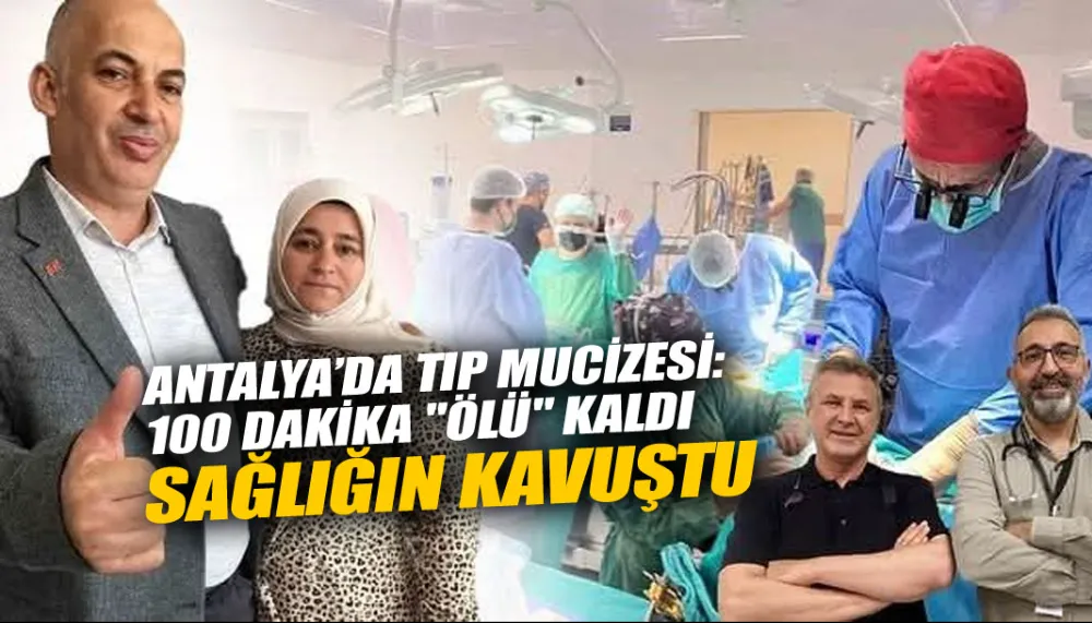 Antalya’da Tıp Mucizesi: 100 Dakika 