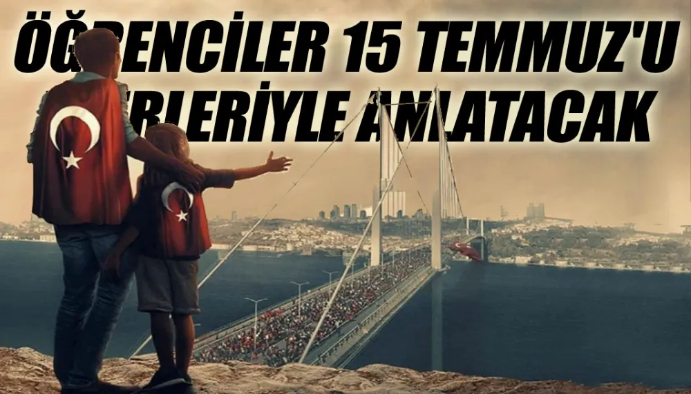 Öğrenciler 15 Temmuz