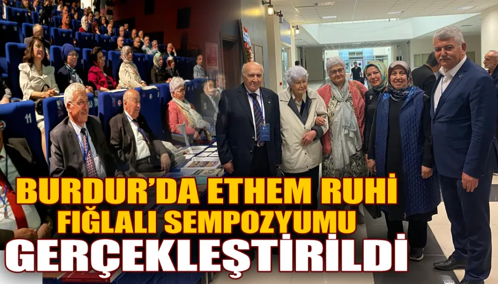 Burdur’da Ethem Ruhi Fığlalı sempozyumu gerçekleştirildi