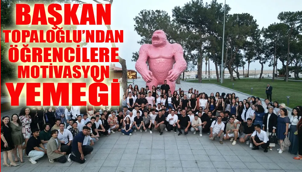 Başkan Topaloğlu’ndan öğrencilere motivasyon yemeği