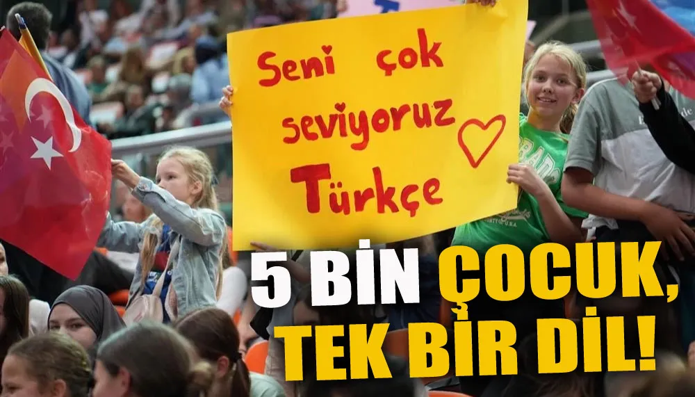 5 bin çocuk, tek bir dil!