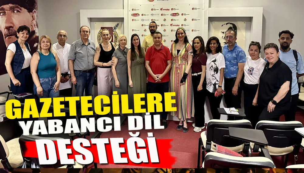 Gazetecilere yabancı dil desteği
