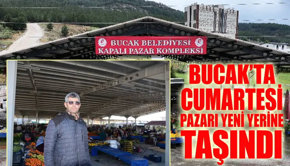 Bucak’ta Cumartesi Pazarı yeni yerine taşındı