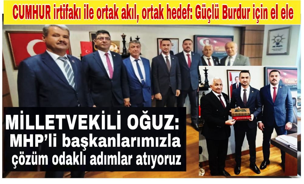 Oğuz: MHP’li başkanlarımızla çözüm odaklı adımlar atıyoruz