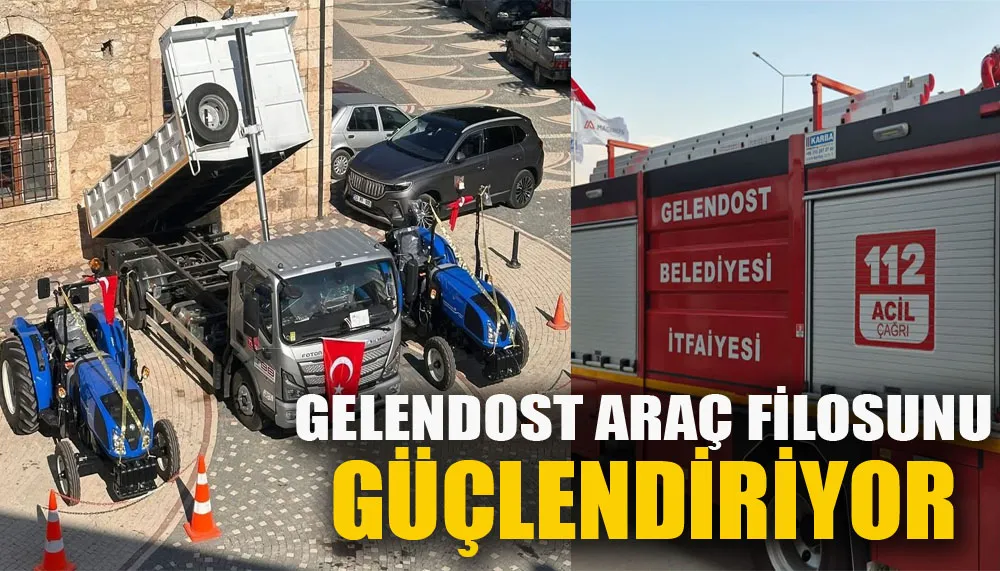Gelendost araç filosunu güçlendiriyor