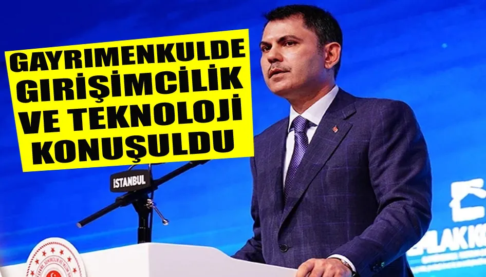 Gayrimenkulde girişimcilik ve teknoloji konuşuldu