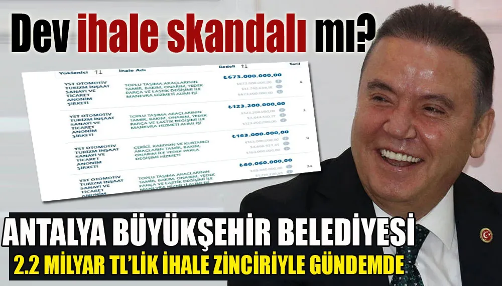 Dev ihale skandalı mı? Antalya büyükşehir belediyesi 2.2 milyar TL’lik ihale zinciriyle gündemde