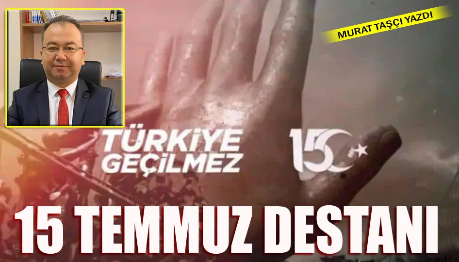15 Temmuz Destanı