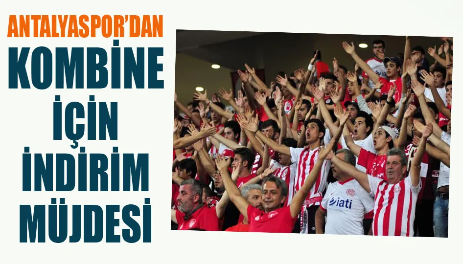 Antalyaspor’dan kombine için indirim müjdesi