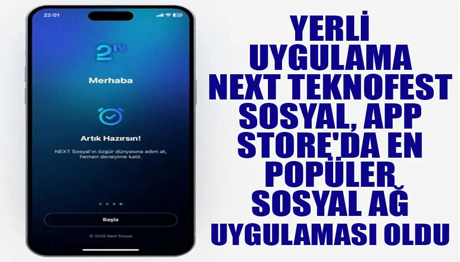 Yerli uygulama NEXT Teknofest Sosyal, App Store