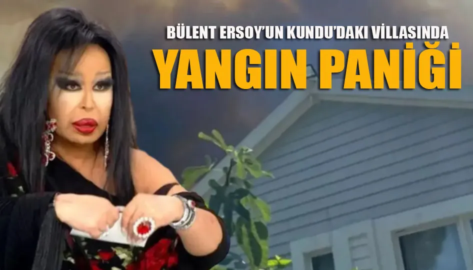 Bülent Ersoy’un Kundu’daki villasında yangın paniği