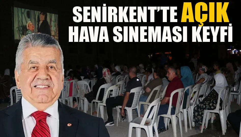 Senirkent’te açık hava sineması keyfi