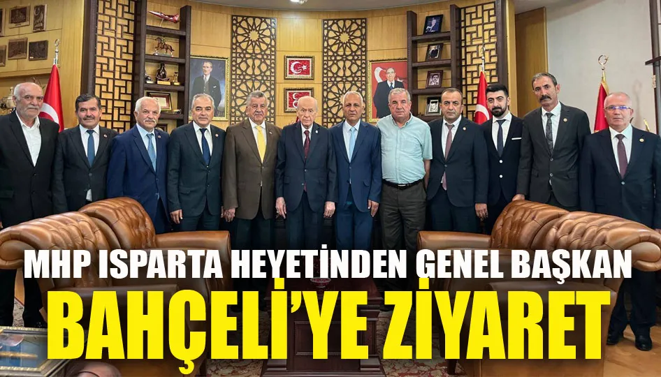 MHP Isparta heyetinden genel başkan Bahçeli’ye ziyaret