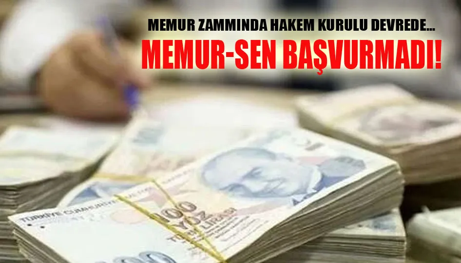 Memur zammında Hakem Kurulu devrede... Memur-Sen başvurmadı!