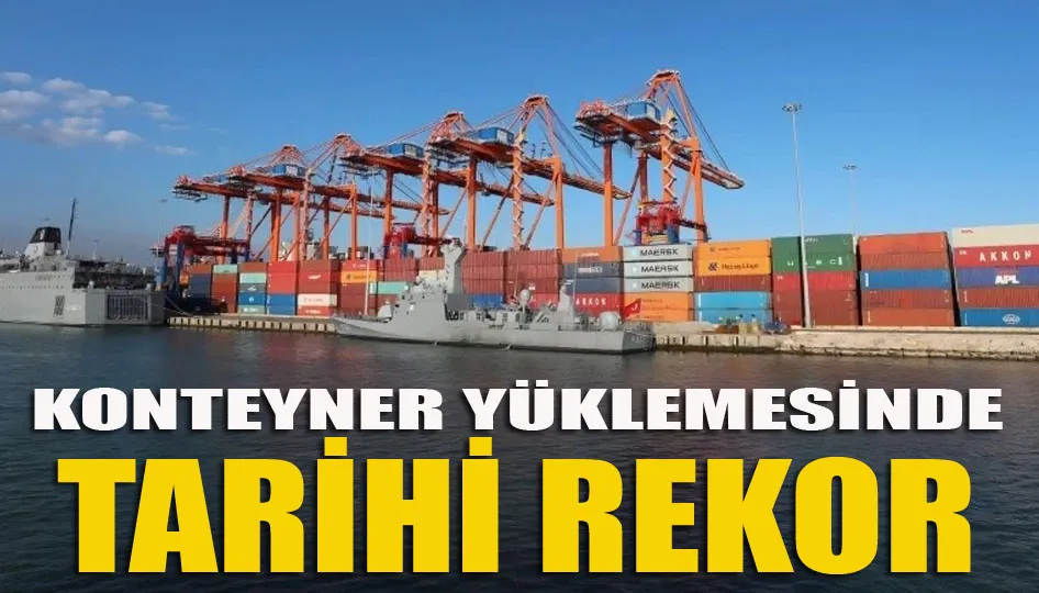 Konteyner yüklemesinde tarihi rekor