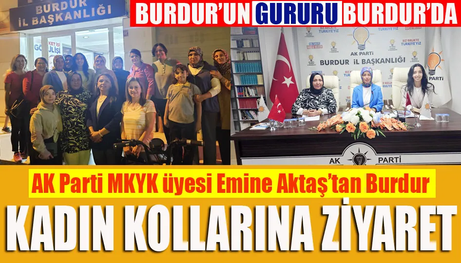 AK Parti MKYK üyesi Emine Aktaş’tan Burdur kadın kollarına ziyaret