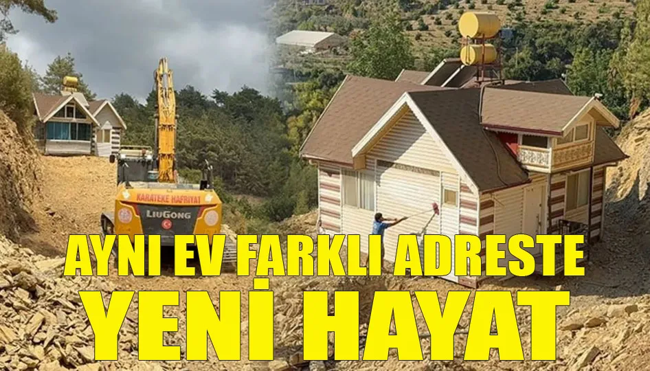 Aynı ev, farklı adres: Yeni hayat başladı