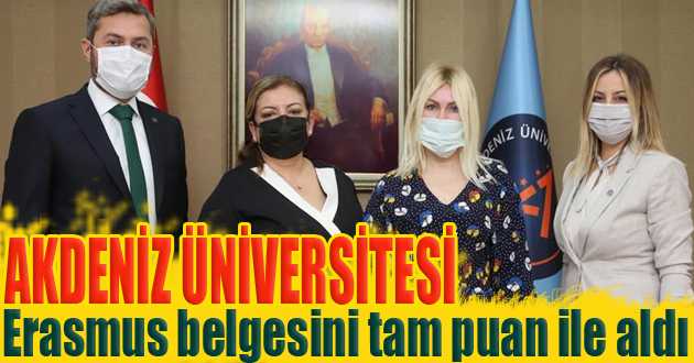 Akdeniz Üniversitesi Erasmus belgesini tam puan ile aldı