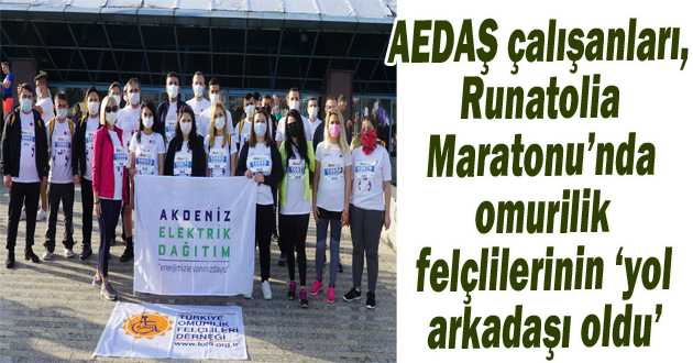 AEDAŞ çalışanları, Runatolia Maratonu’nda omurilik felçlilerinin ‘yol arkadaşı oldu’