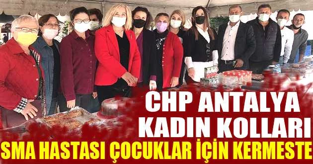CHP ANTALYA KADIN KOLLARI SMA HASTASI ÇOCUKLAR İÇİN KERMESTE