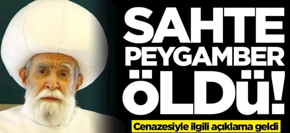 Sahte Peygamber öldü