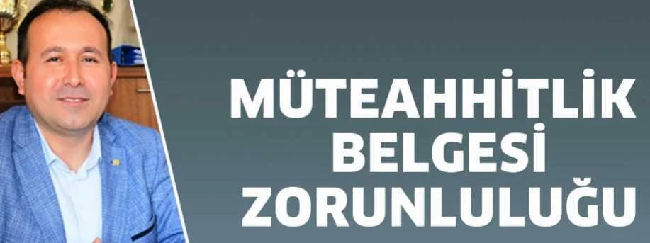 MÜTEAHHİTLİK BELGESİ ZORUNLULUĞU