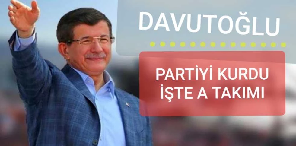 Davutoğlu ekibini belirledi işte o liste