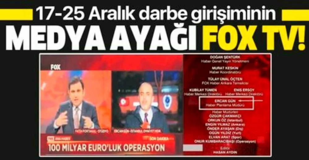 17-25 Aralık darbe girişiminin medya ayağı FOX