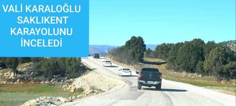 Bali Karaloğlu, Saklıkent karayolunu inceledi.