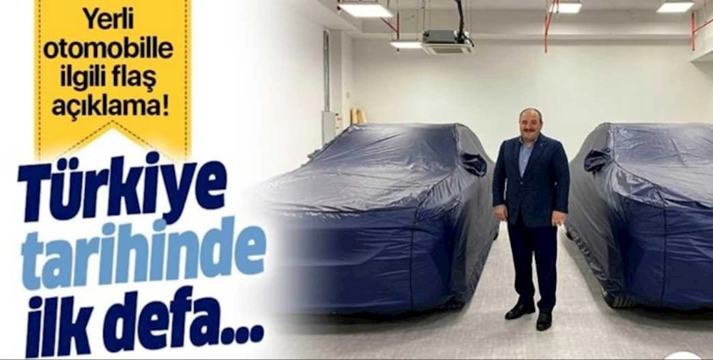 Yerli otomobille ilgili flaş açıklama: Türkiye tarihinde ilk defa yüzde 100 yerli...