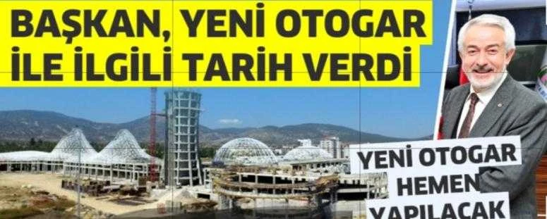BAŞKAN, YENİ OTOGAR İLE İLGİLİ TARİH VERDİ