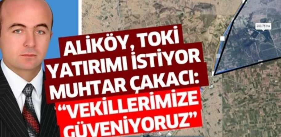 Ali Köy Toki Yatırımı İstiyor