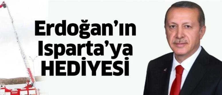 ERDOĞAN’IN ISPARTA’YA HEDİYESİ