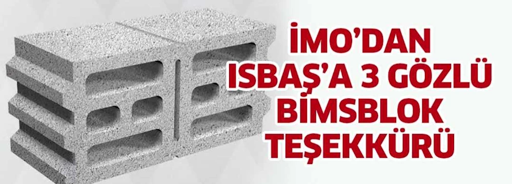 İMO’DAN ISBAŞ’A 3 GÖZLÜ BİMSBLOK TEŞEKKÜRÜ