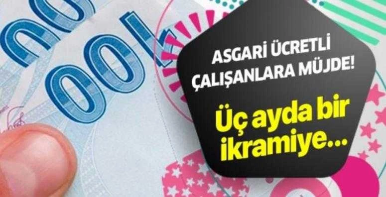 Asgari ücretli çalışanlara müjde! Üç ayda bir ikramiye ek ödeme ve devlet yardımları...